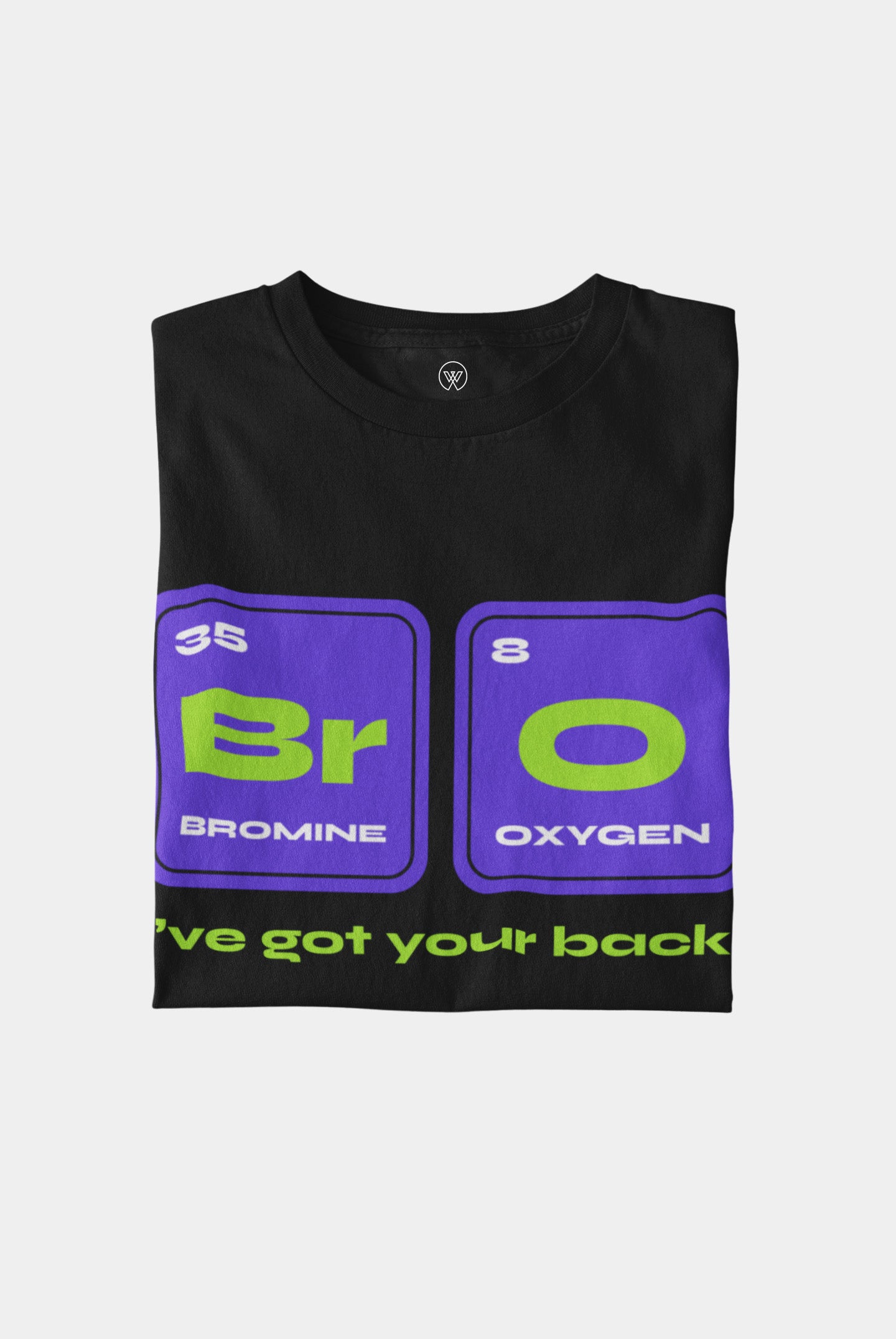 BrO I've got your back! T-Shirt